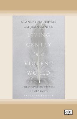 Book cover for Living Gently in a Violent World (Expanded Edition)