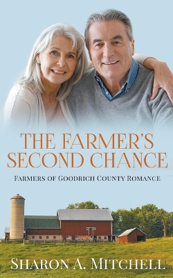 Cover of The Farmer's Second Chance - A Later-in-Life Romance