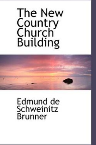 Cover of The New Country Church Building