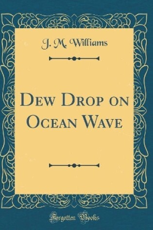 Cover of Dew Drop on Ocean Wave (Classic Reprint)