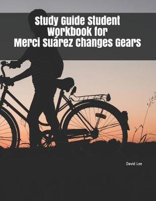 Book cover for Study Guide Student Workbook for Merci Suárez Changes Gears