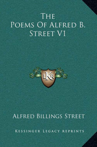 Cover of The Poems of Alfred B. Street V1