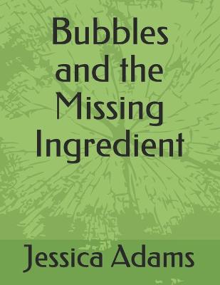 Book cover for Bubbles and the Missing Ingredient