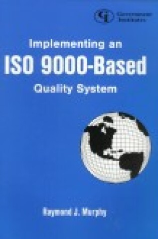 Cover of Implementing an ISO 9000-Based Quality System