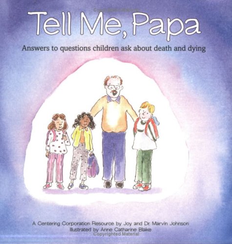 Book cover for Tell ME Papa: a Family Book for Children's Questions about Death