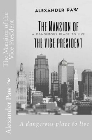 Cover of The Mansion of the Vice President
