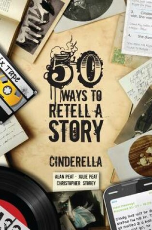 Cover of 50 Ways to Retell a Story: Cinderella