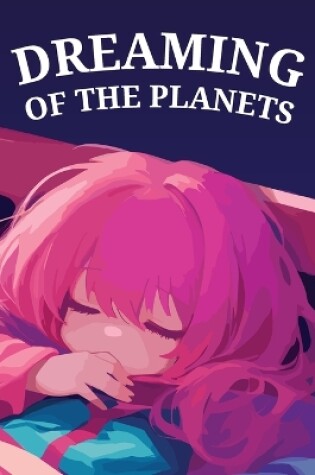 Cover of Dreaming of The Planets