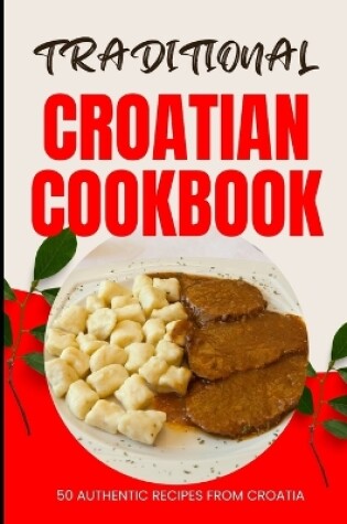 Cover of Traditional Croatian Cookbook