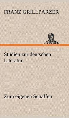 Book cover for Studien Zur Deutschen Literatur - Zum Eigenen Schaffen