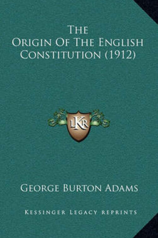 Cover of The Origin of the English Constitution (1912)