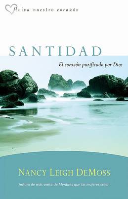Book cover for Santidad, El Corazon Purficado Por Dios