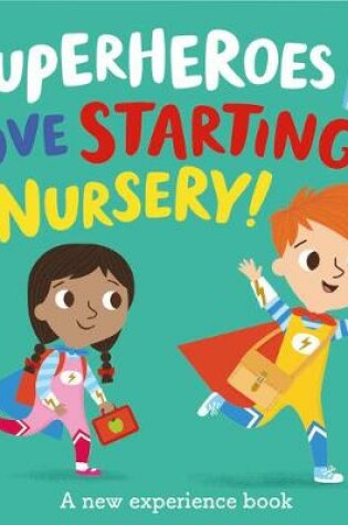 Cover of Superheroes LOVE Starting Nursery!