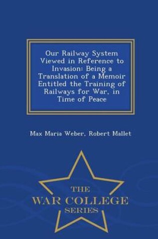 Cover of Our Railway System Viewed in Reference to Invasion