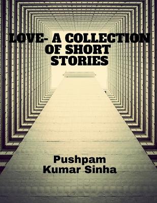 Book cover for Love- A Collection of Short Stories