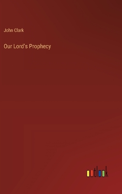 Book cover for Our Lord's Prophecy