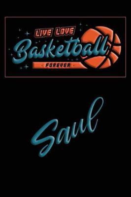 Book cover for Live Love Basketball Forever Saul