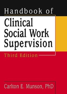 Book cover for Handbook of Clinical Social Work Supervision, Third Edition