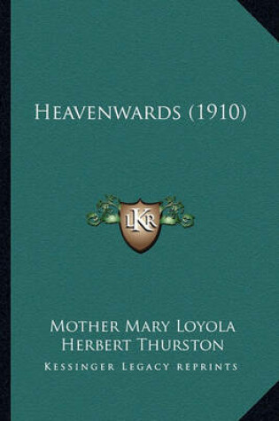Cover of Heavenwards (1910) Heavenwards (1910)