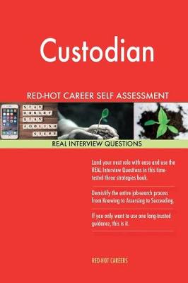 Book cover for Custodian Red-Hot Career Self Assessment Guide; 1184 Real Interview Questions