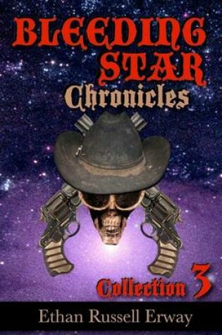 Cover of The Bleeding Star Chronicles Collection 3