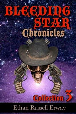 Book cover for The Bleeding Star Chronicles Collection 3