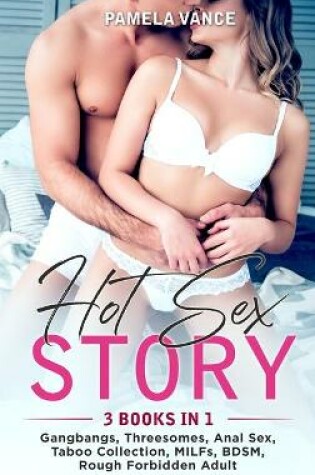 Cover of Hot Sex Story (3 Books in 1)