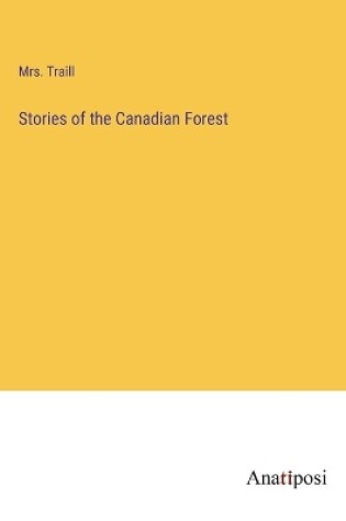 Cover of Stories of the Canadian Forest