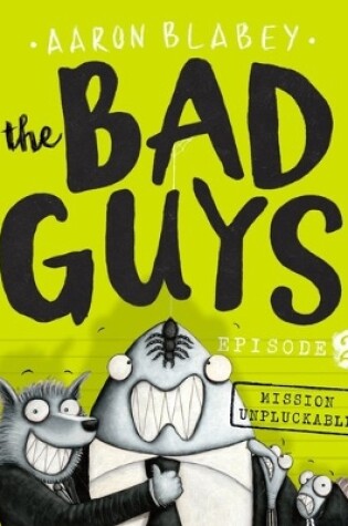 Cover of The Bad Guys Episode 2: Mission Unpluckable