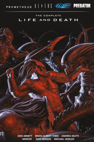 Cover of Aliens Predator Prometheus Avp: The Complete Life And Death