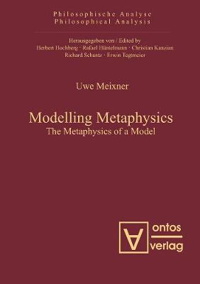 Cover of Modelling Metaphysics