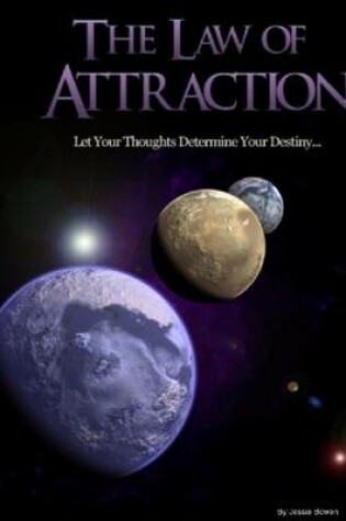 Cover of Law of Attraction Let Your Thoughts Determine Your Destiny