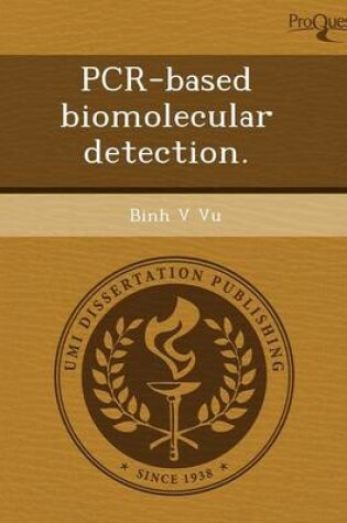 Cover of PCR-Based Biomolecular Detection