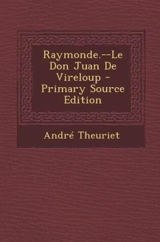 Cover of Raymonde.--Le Don Juan de Vireloup