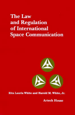 Cover of The Law and Regulation of International Space and Communication