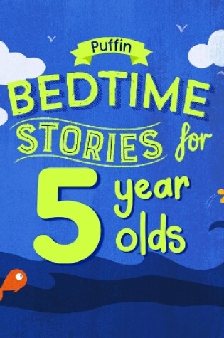 Cover of Puffin Bedtime Stories for 5 Year Olds