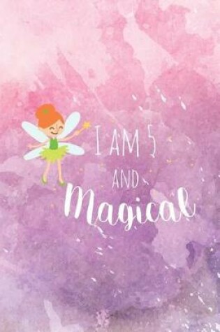 Cover of I Am 5 and Magical