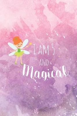 Book cover for I Am 5 and Magical