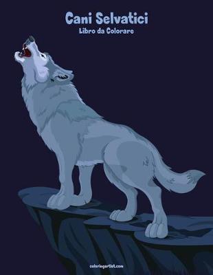 Cover of Cani Selvatici Libro da Colorare 1