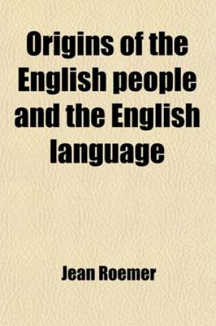 Cover of Origins of the English People and the English Language