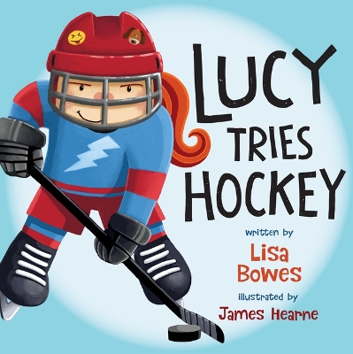 Book cover for Lucy Tries Hockey