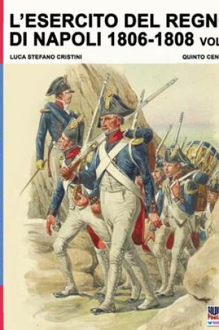 Cover of L'esercito del Regno di Napoli 1806-1808 Vol. 1