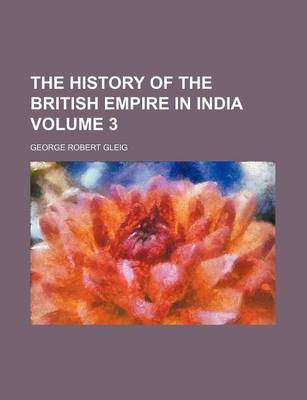 Book cover for The History of the British Empire in India Volume 3