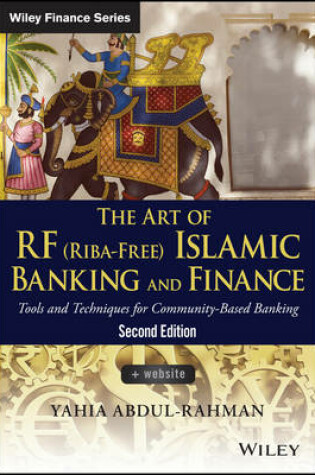 Cover of The Art of Islamic Banking and Finance, 2e – Tools and Techniques for Community–Based Banking