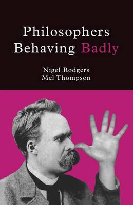 Book cover for Philosophers Behaving Badly