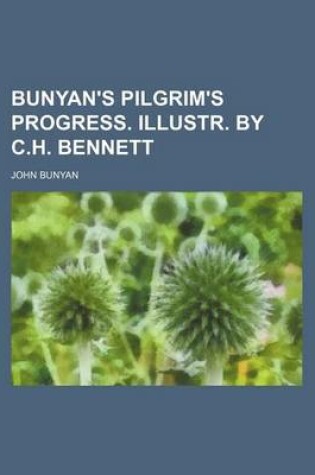 Cover of Bunyan's Pilgrim's Progress. Illustr. by C.H. Bennett