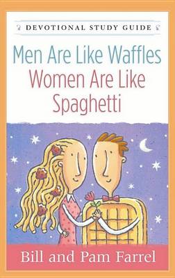 Book cover for Men Are Like Waffles--Women Are Like Spaghetti Devotional