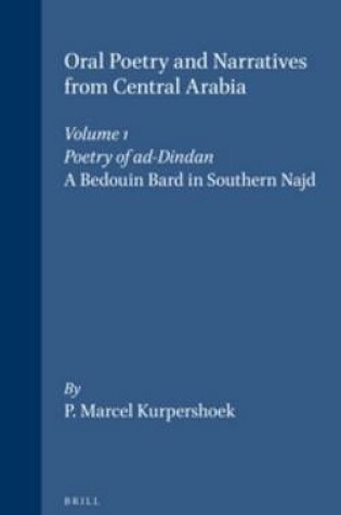 Cover of Oral Poetry and Narratives from Central Arabia, Volume 1 Poetry of ad-Dindan