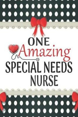 Cover of One Amazing Special Needs Nurse