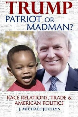 Cover of Trump, Patriot or Madman